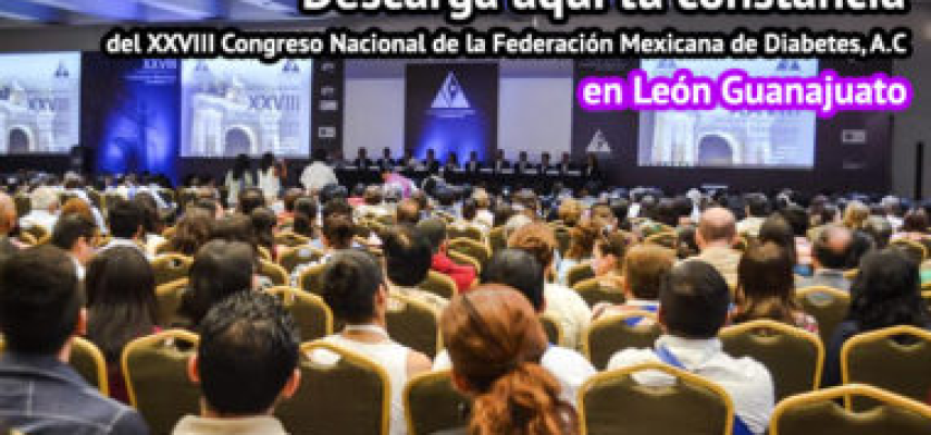 Descarga tu constancia del XXVIII Congreso Nacional de la FMD en León Guanajuato, tienes hasta el mes de Julio de 2016 para acceder