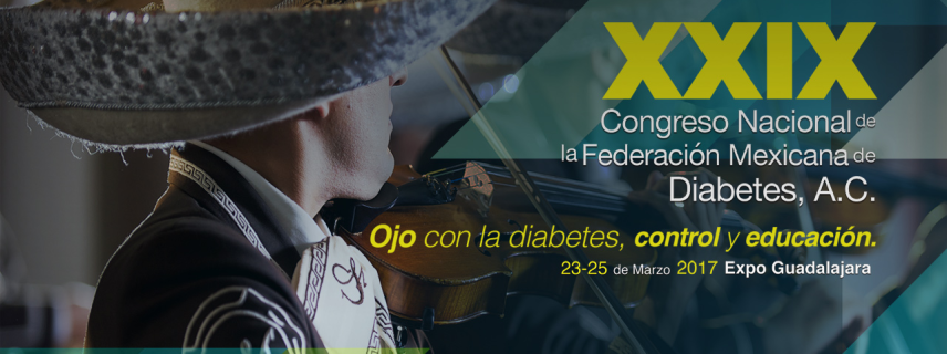 XXIX Congreso Nacional de la Federación Mexicana de Diabetes A.C.