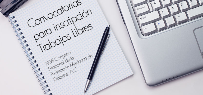 Convocatoria para  inscribir trabajos libres en el marco del XXVII Congreso de la Federación Mexicana de Diabetes, A.C.